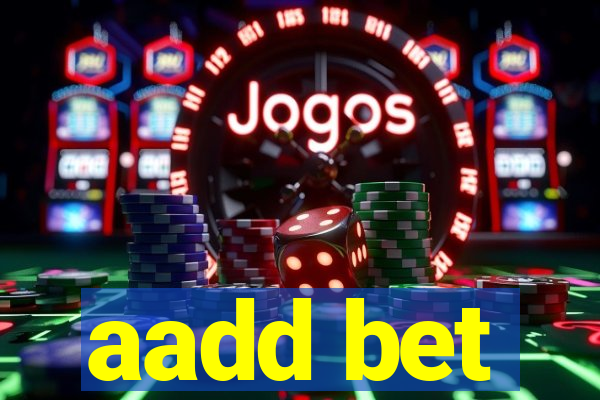 aadd bet
